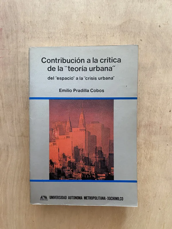 Contribucion a la critica teoria urbana- Pradilla Cobos (2e