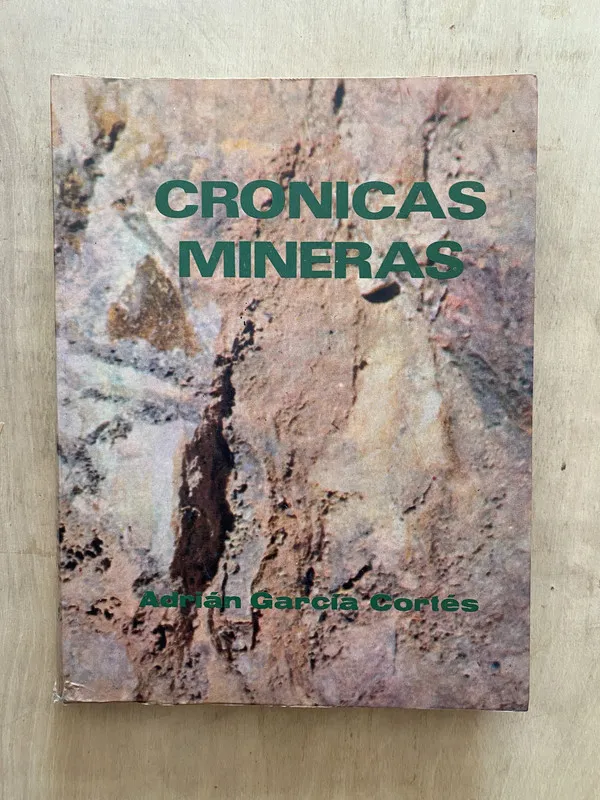 Cronicas mineras - Garcia Cortes, Adrian (2 e 6)