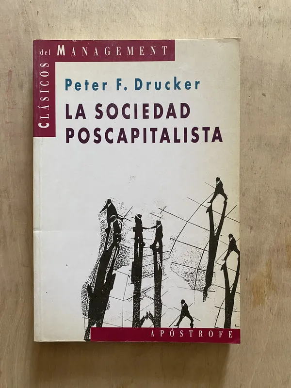 La Sociedad Poscapitalista - Drucker, Peter (2 e 6)