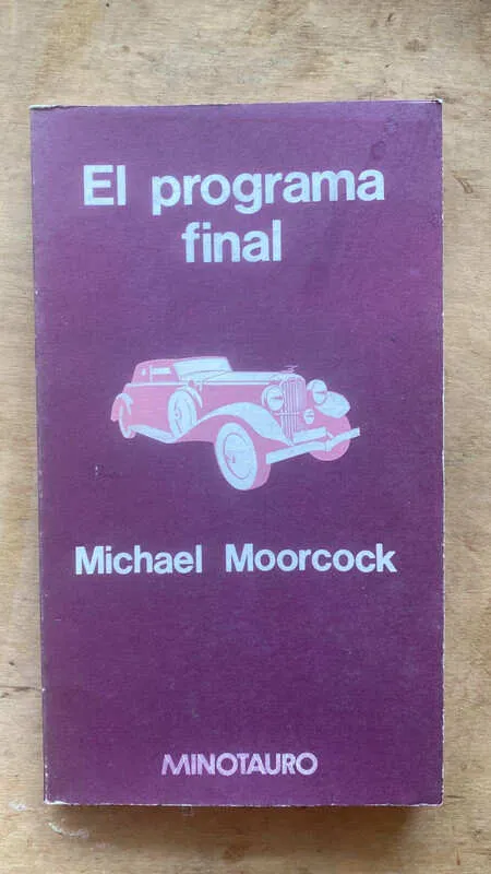 El Programa Final - Moorcock, Michael (Y5)