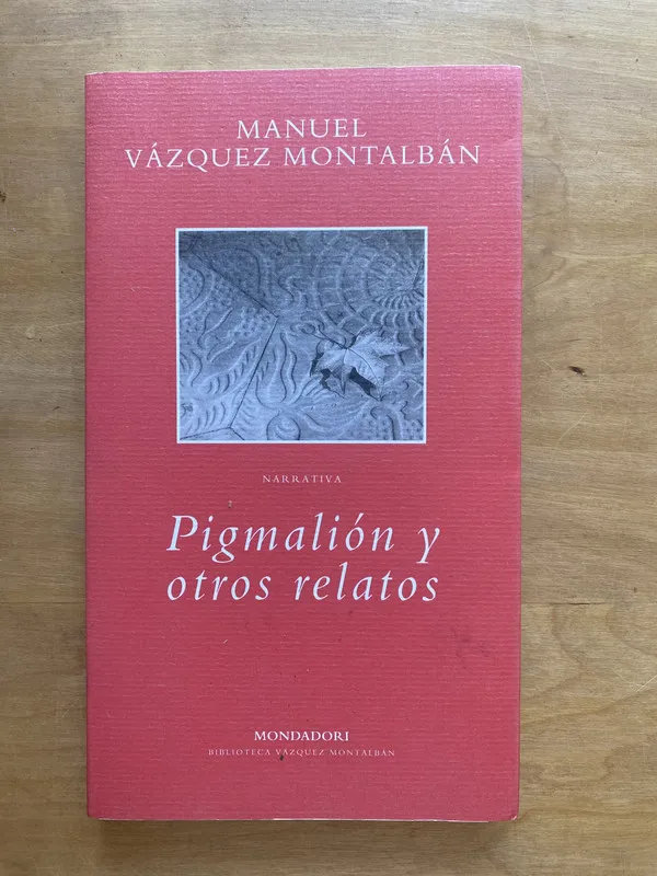 Pigmalion y otros relatos - Vazquez Montalban (e e 1)