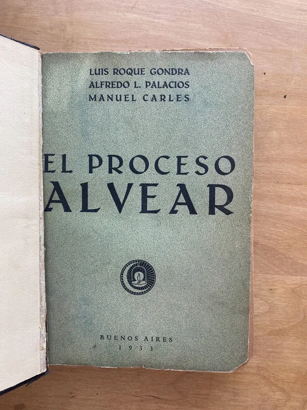 El proceso alvear - Gondra; Palacios; Carles (j 4)