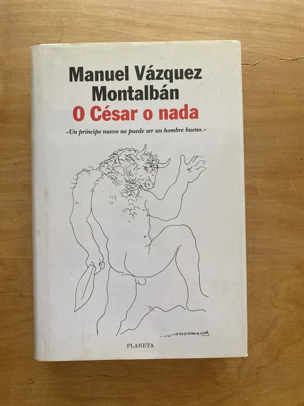 O cesar o Nada - Vazquez Montalban, Manuel (j 4)