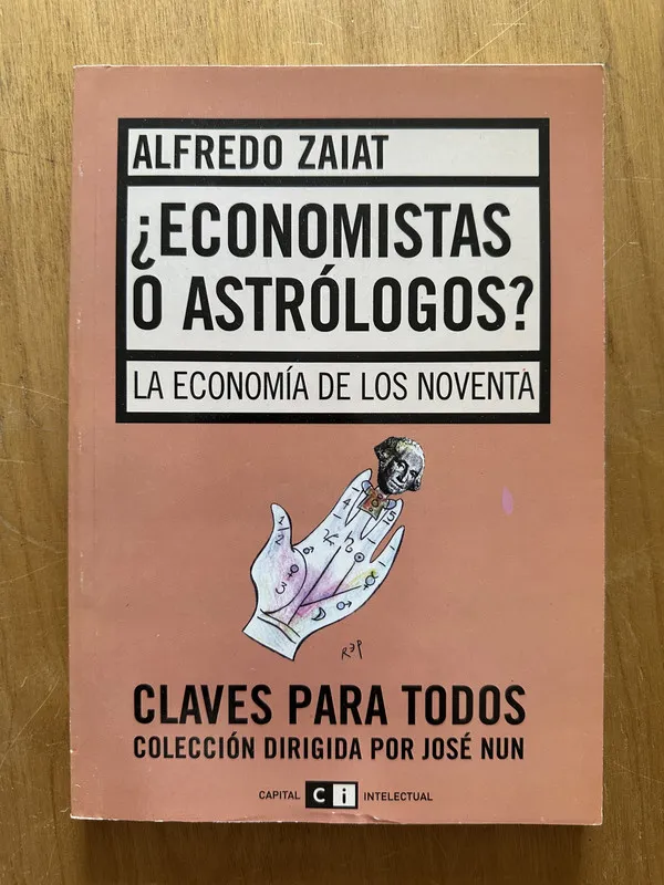 Economistas o astrologos? - Zaiat, Alfredo (2h3)