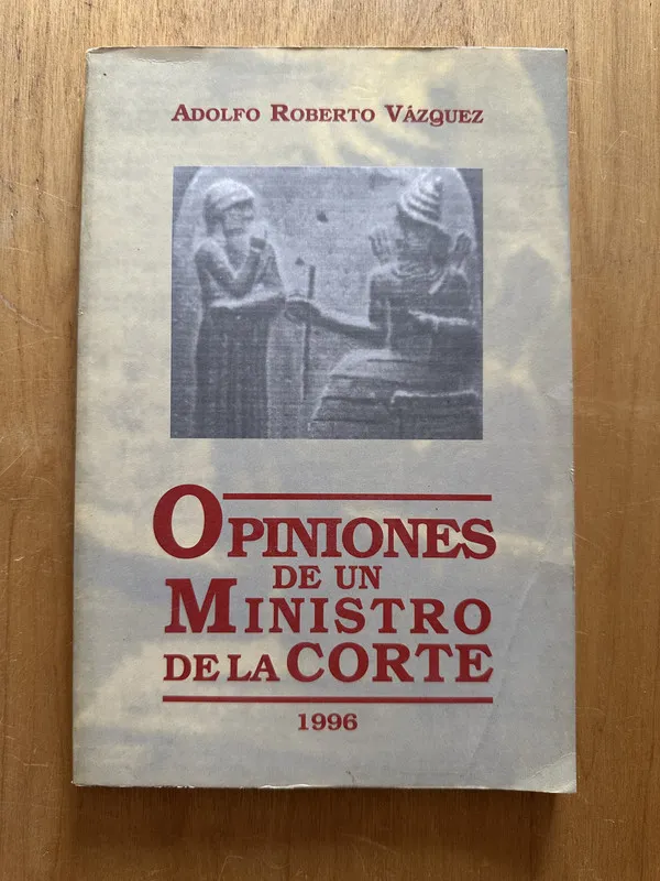 Opiniones de un ministro de la corte - Vazquez (2h2)