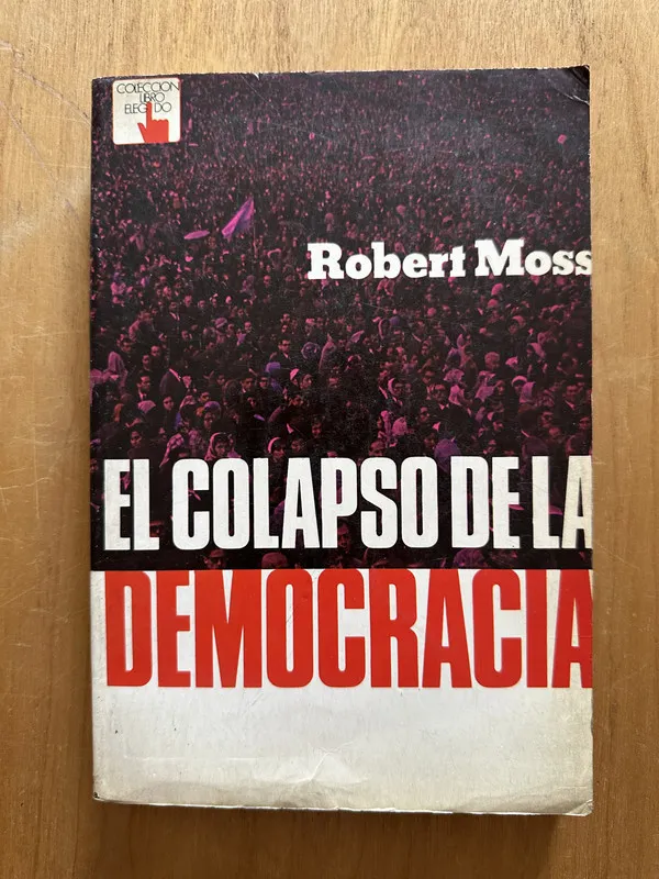 El colapso de la democracia - Moss, Robert (2h2)