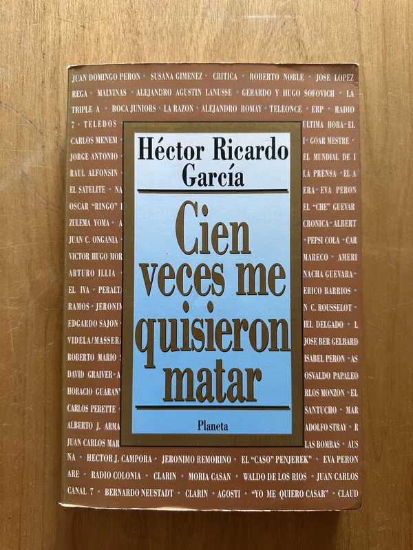 Tapa de Cien veces me quisieron Matar - Garcia, Hector Ricardo (2h2