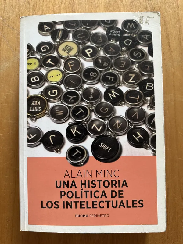 Una historia politica de los intelectuales - Minc (2h2)