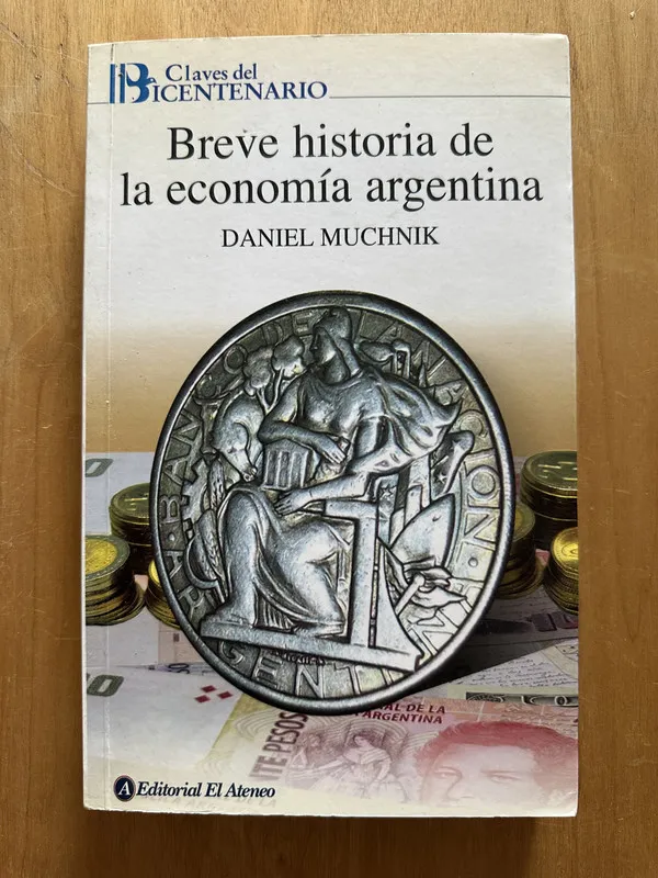 Breve historia de la economia argentina - Muchnik(2h2)