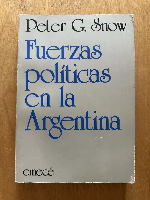 Fuerzas politicas en la Argentina - Snow, Peter G. (2i3)