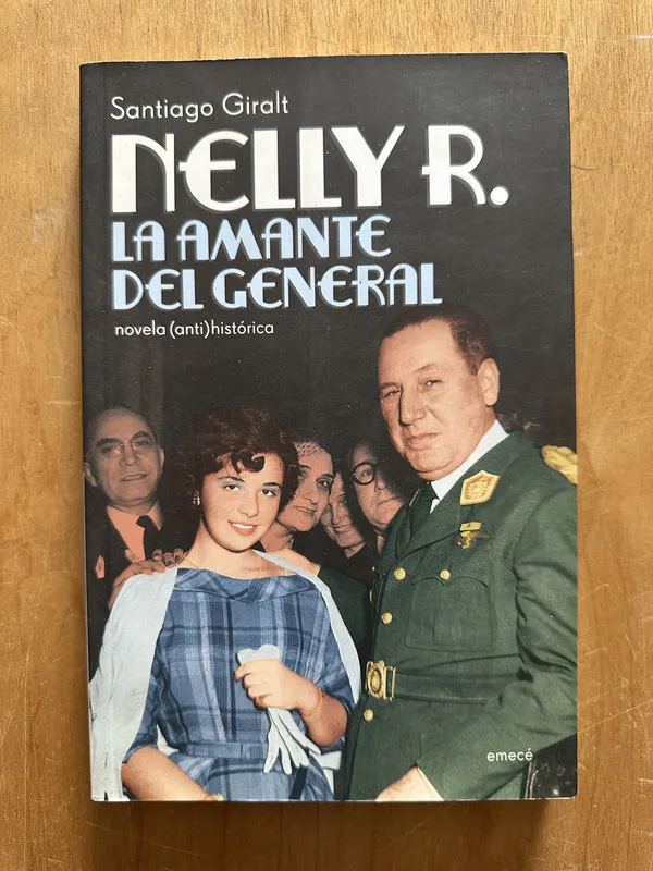 Nelly R. La amante del general - Giralt, Santiago (2i2)