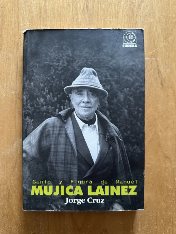 Genio y figura de Manuel Mujica Lainez - Cruz, Jorge (2i2)