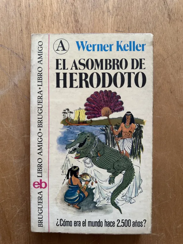 El asombro de Herodoto - Keller, Werner (2i2)