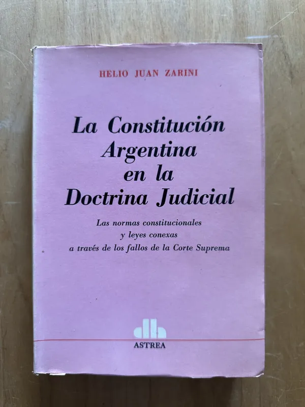 La constitucion Argentina en la Doctrina Judic- Zarini (2g5
