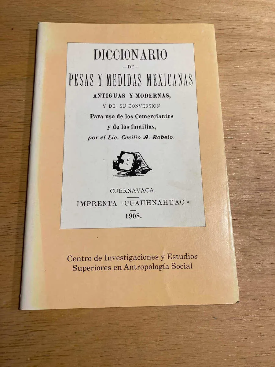 Diccionario De Pesas Y Medidas Mexicanas - Robelo(S5)