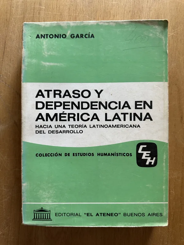 Atraso y dependencia en America Latina - Garcia (2g5)