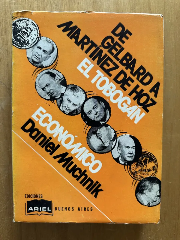De Gelbard a Martinez de Hoz. El tobogan econo- Muchnik(2g4