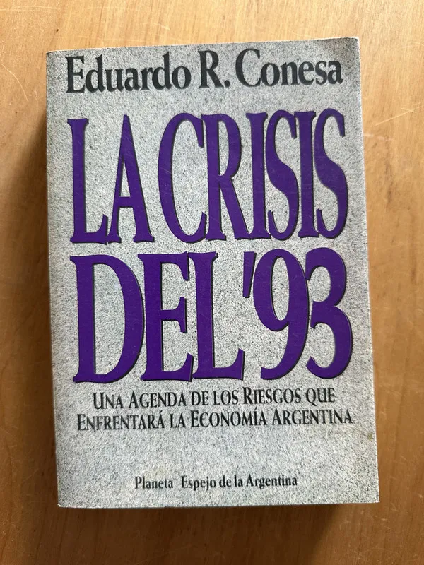 La crisis del `93 - Conesa, Eduardo R. (2g4)