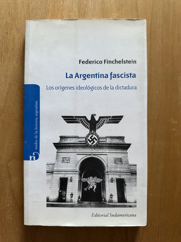 La Argentina fascista - Finchelstein, Federico (2g3)