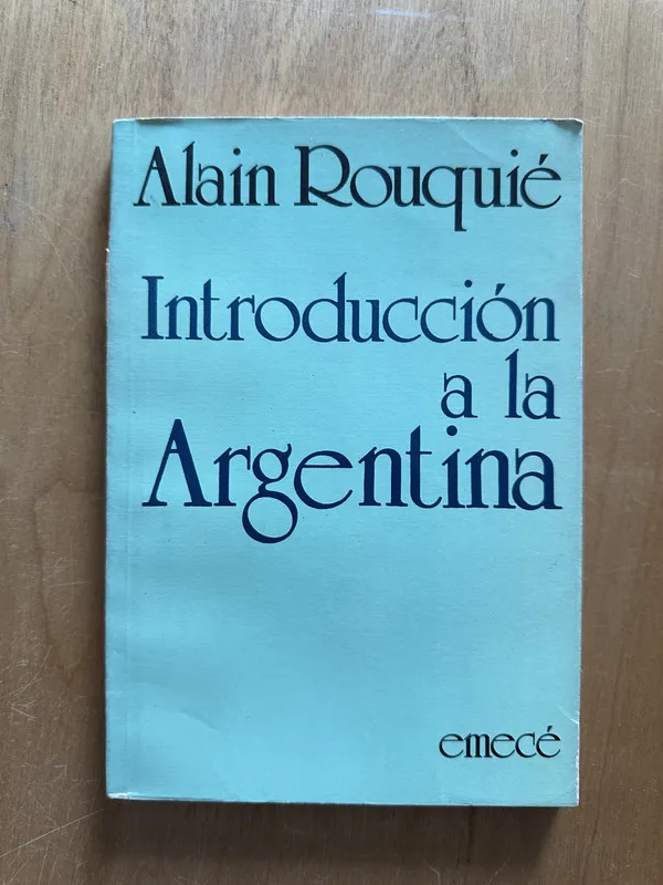 Introduccion a la Argentina - Rouquie, Alain (2g3)