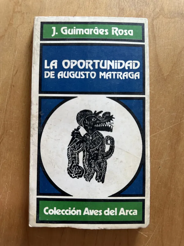 La oportunidad de Augusto Matraga - Guimaraes Rosa, J. (2g3