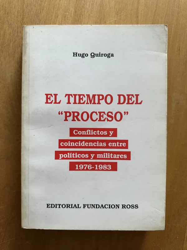 El tiempo del proceso - Quiroga, Hugo (2j5)