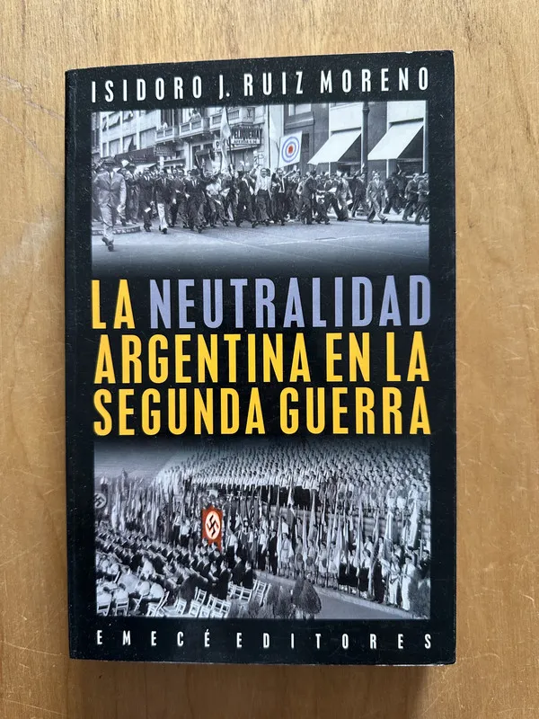 La neutralidad Argentina en la segunda G- Ruiz Moreno (2j5)