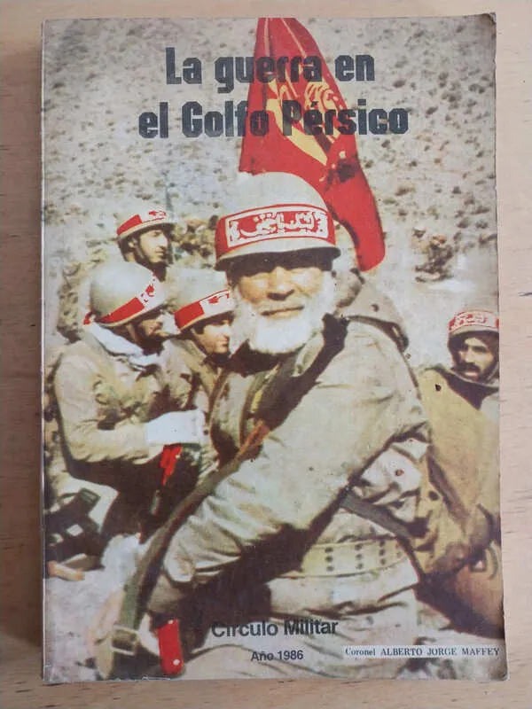 La Guerra En El Golfo Persico - Maffey, Alberto Jorge (i1)