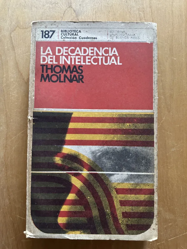 Tapa de La decadencia del intelectual - Molnar, Thomas (2j6)