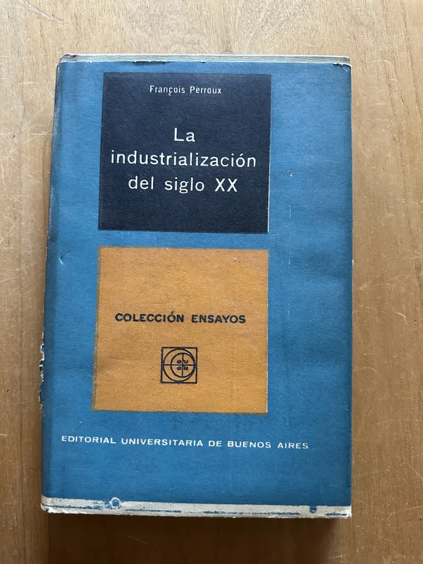 La industrializacion del siglo XX - Perroux, Francois (2j6)