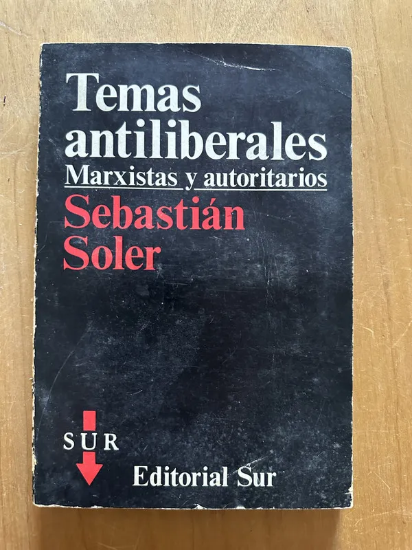 Temas antiliberales - Soler, Sebastian (2j6)