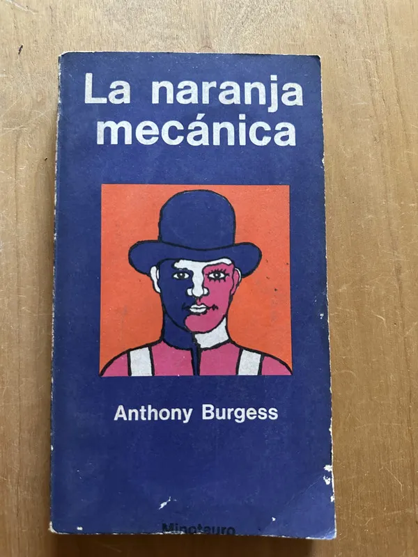 La naranja mecanica - Burgess, Anthony (2j6)