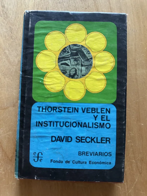 Thorstein veblen y el institucionalismo- Secler, David (2j6