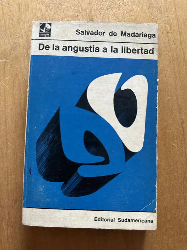 De la angustia a la libertad - De Madariaga, Salvador (2j6)