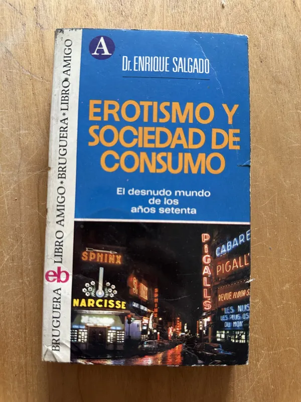 Erotismo y sociedad de consumo - Salgado, Enrique (2j6)