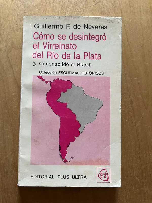 Como se desintegro el Virreinato del Rio- de Nevares (2j4)