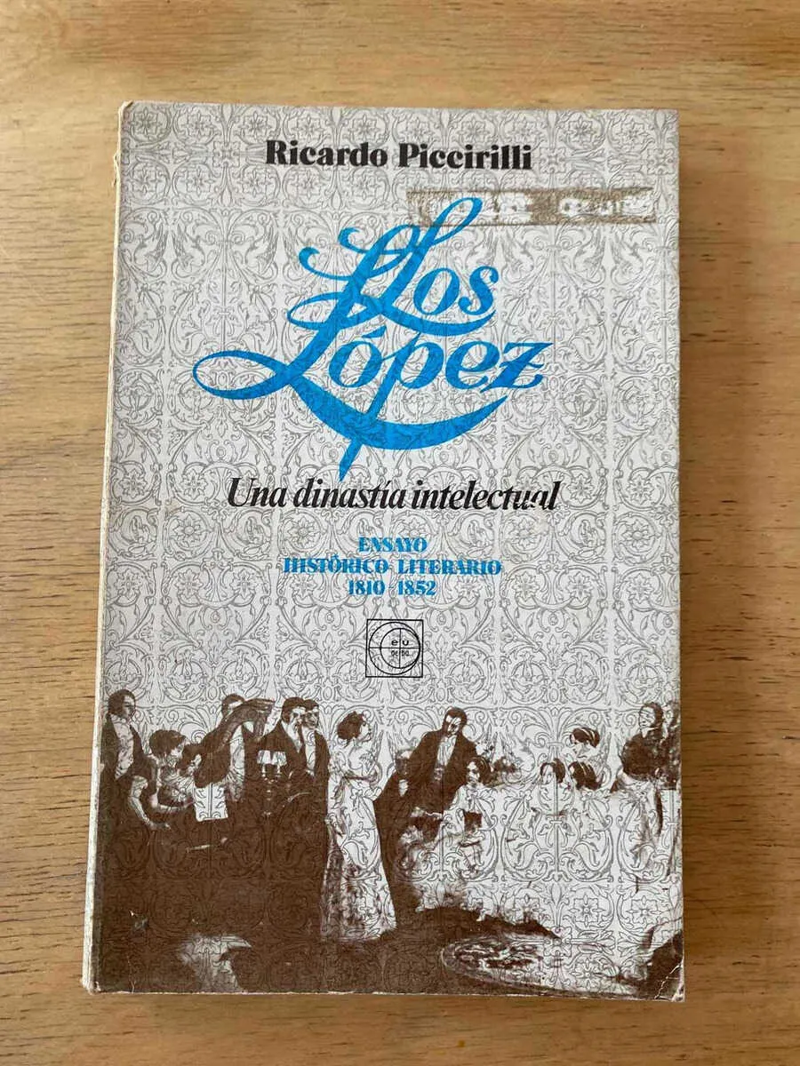 Los Lopez. Una Dinastia Intelectual - Piccirilli, R. (u2)