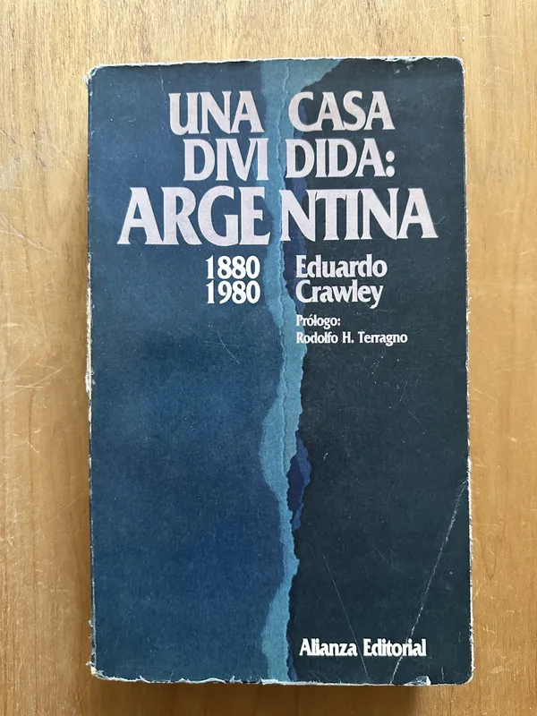 Una casa dividida: Argentina - Crawley, Eduardo (2j4)