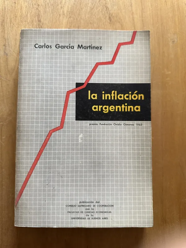 La inflacion Argentina - Garcia Martinez, Carlos (2j4)