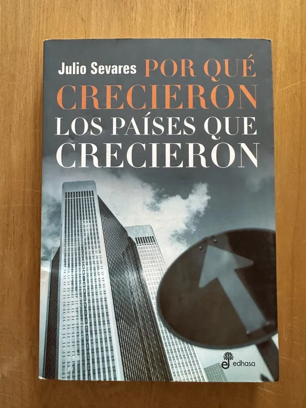 Por que crecieron los paises que crecieron - Sevares (2j3)