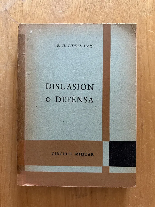 Disuacion o defensa - Liddel Hart, B. H. (2j3)