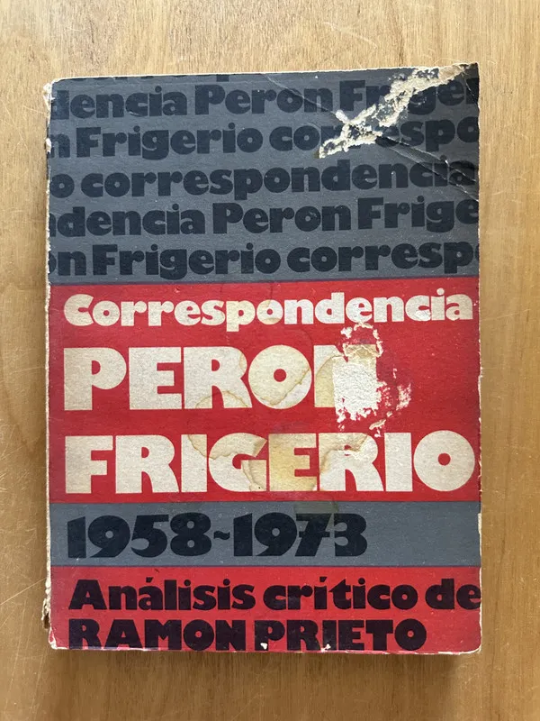 Correspondencia Peron - Frigerio - Prieto, Ramon (2j3)