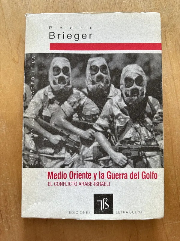 Medio Oriente y la guerra del Golfo - Brieger, Pedro (2j2)
