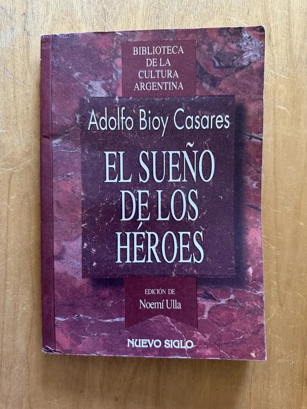El sueño de los heroes - Bioy Casares, Adolfo (2j2)