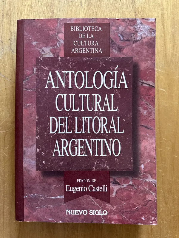 Antologia Cultural del Litoral Argentino - (2j2)