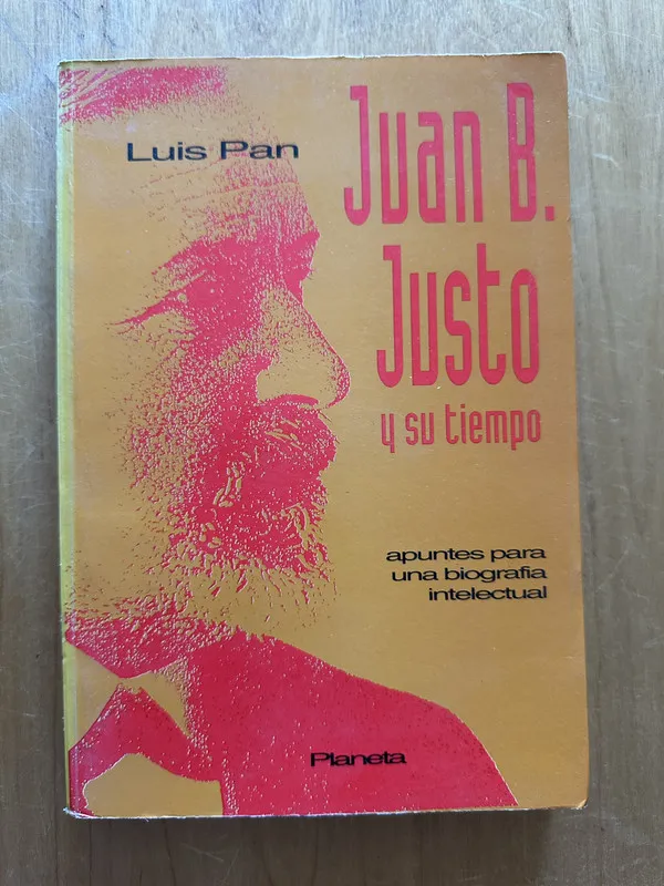 Juan B. Justo y su tiempo - Pan, Luis (2j1)