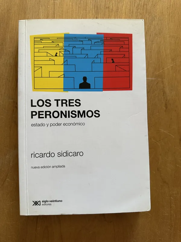 Los tres Peronismos - Sidicaro, Ricardo (2j1)