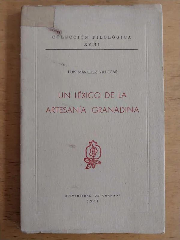 Un Lexico De Artesania Granadina - Marquez Villegas (r2)