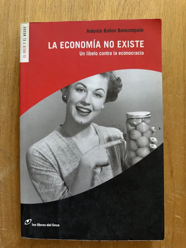 La economia no existe - Baños Boncompain, Antonio (2j1)
