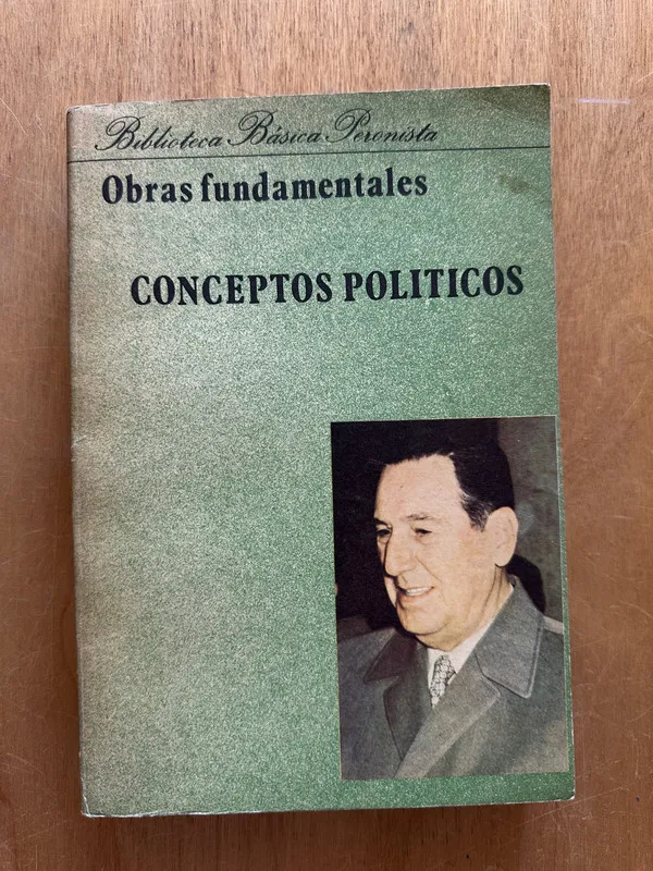 Conceptos Politicos - Peron, Juan Domingo (2g2)